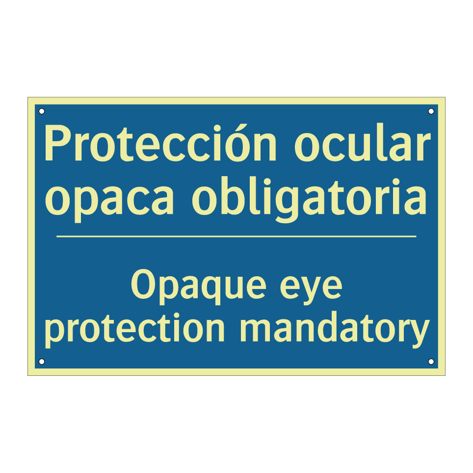 Protección ocular opaca obligatoria /.../ - Opaque eye protection mandatory /.../