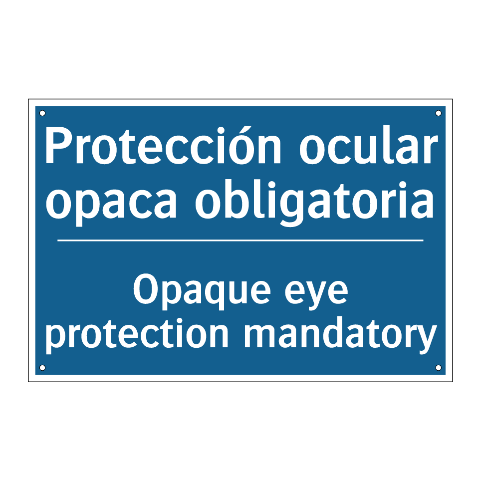 Protección ocular opaca obligatoria /.../ - Opaque eye protection mandatory /.../