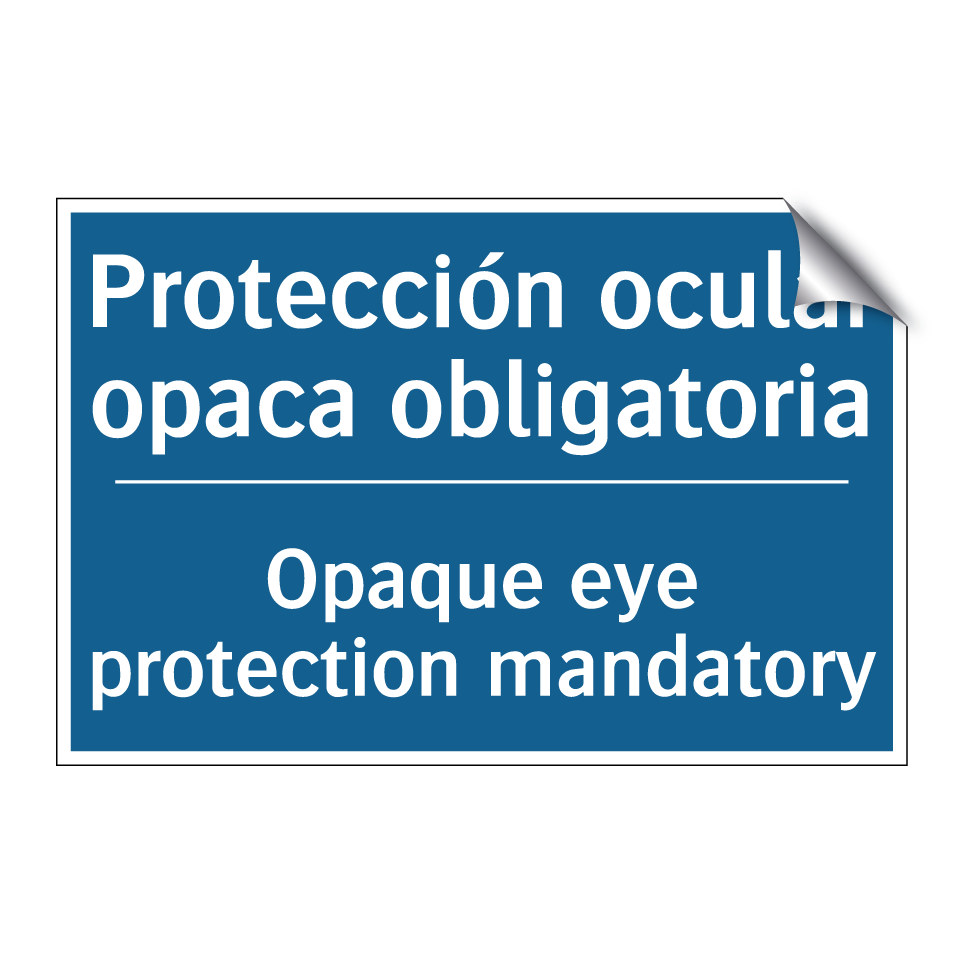 Protección ocular opaca obligatoria /.../ - Opaque eye protection mandatory /.../