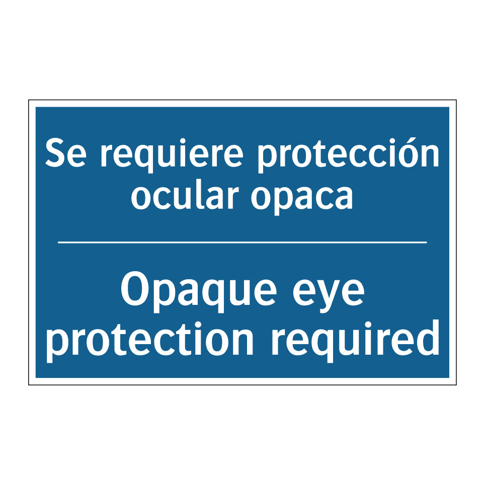 Se requiere protección ocular  /.../ - Opaque eye protection required