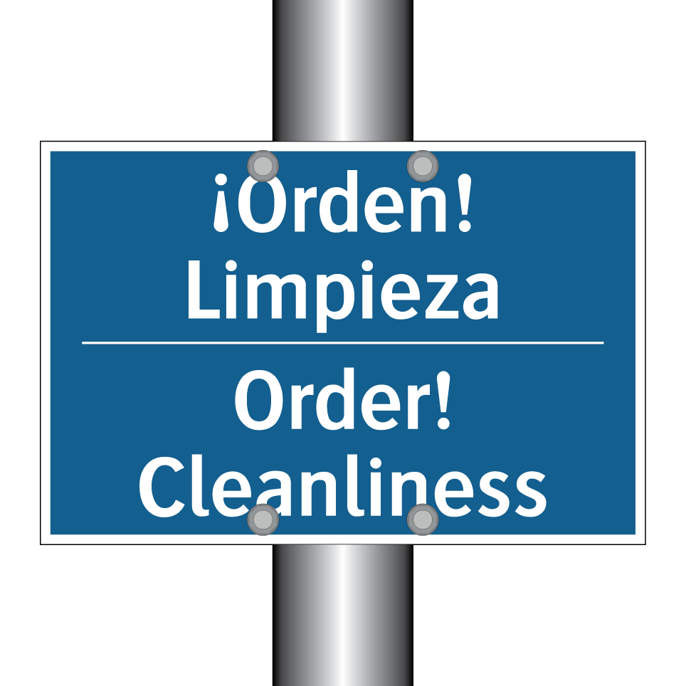¡Orden! Limpieza - Order! Cleanliness