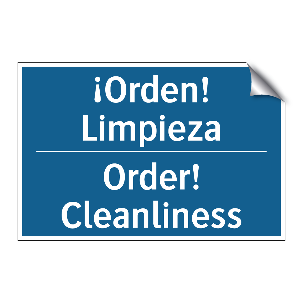 ¡Orden! Limpieza - Order! Cleanliness