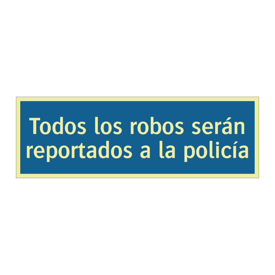 Todos los robos serán reportados a la policía