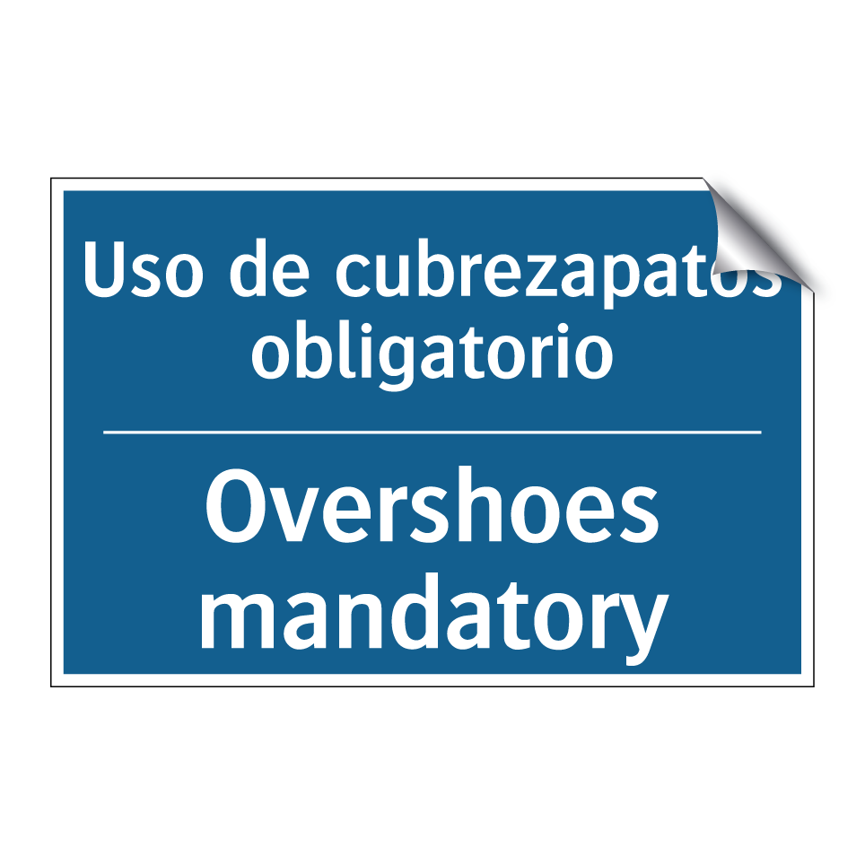 Uso de cubrezapatos obligatorio /.../ - Overshoes mandatory