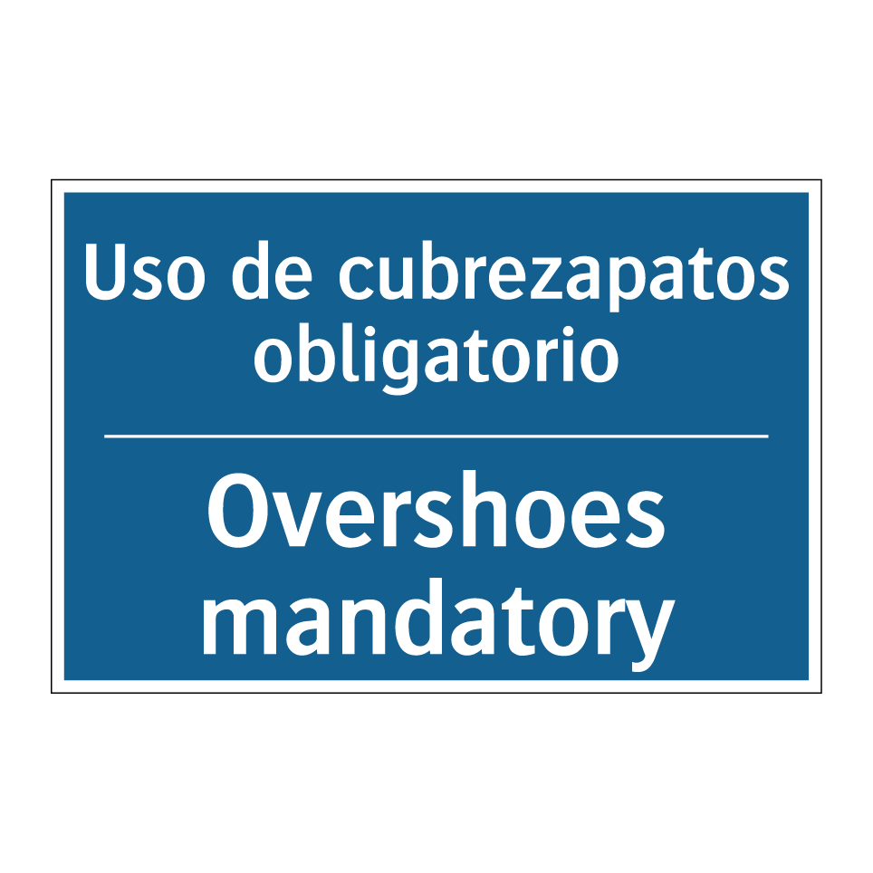 Uso de cubrezapatos obligatorio /.../ - Overshoes mandatory