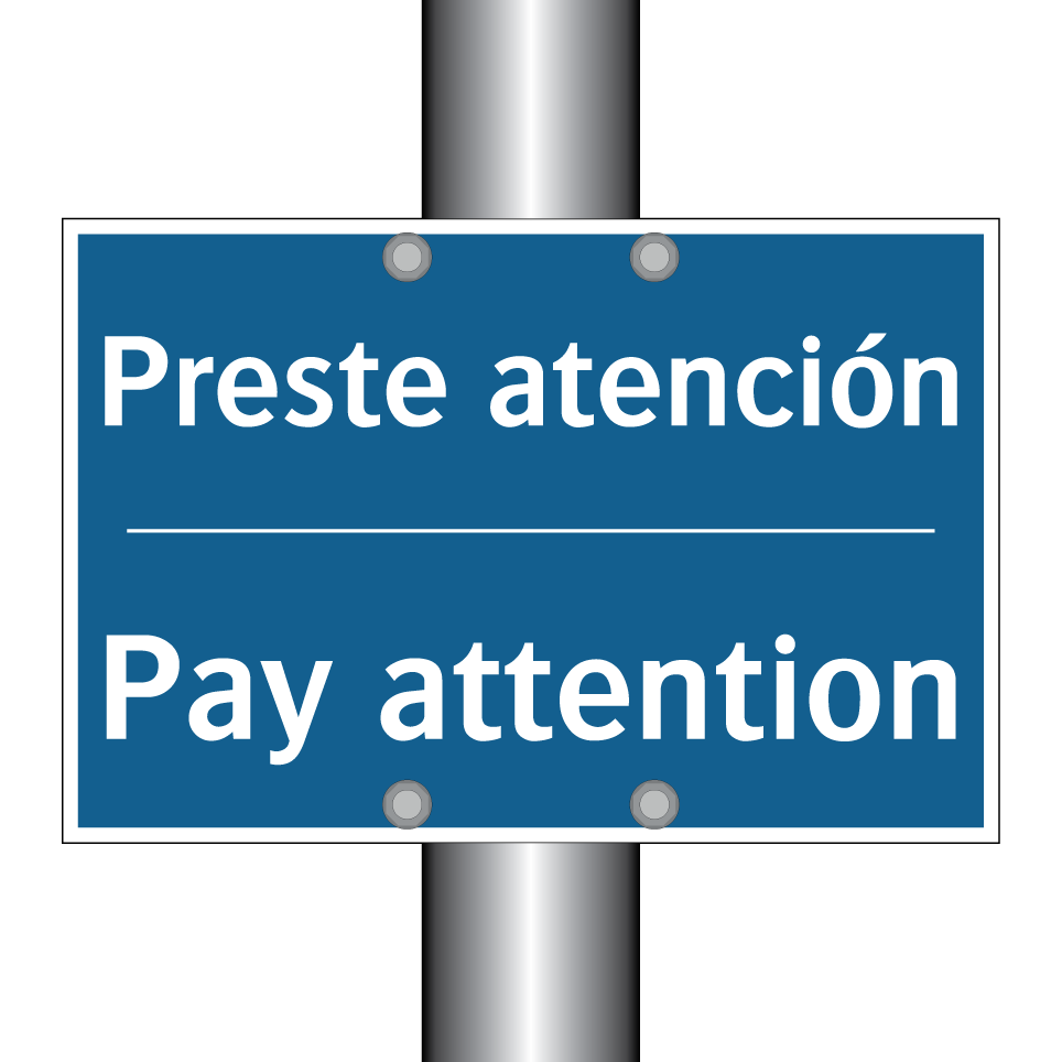 Preste atención - Pay attention