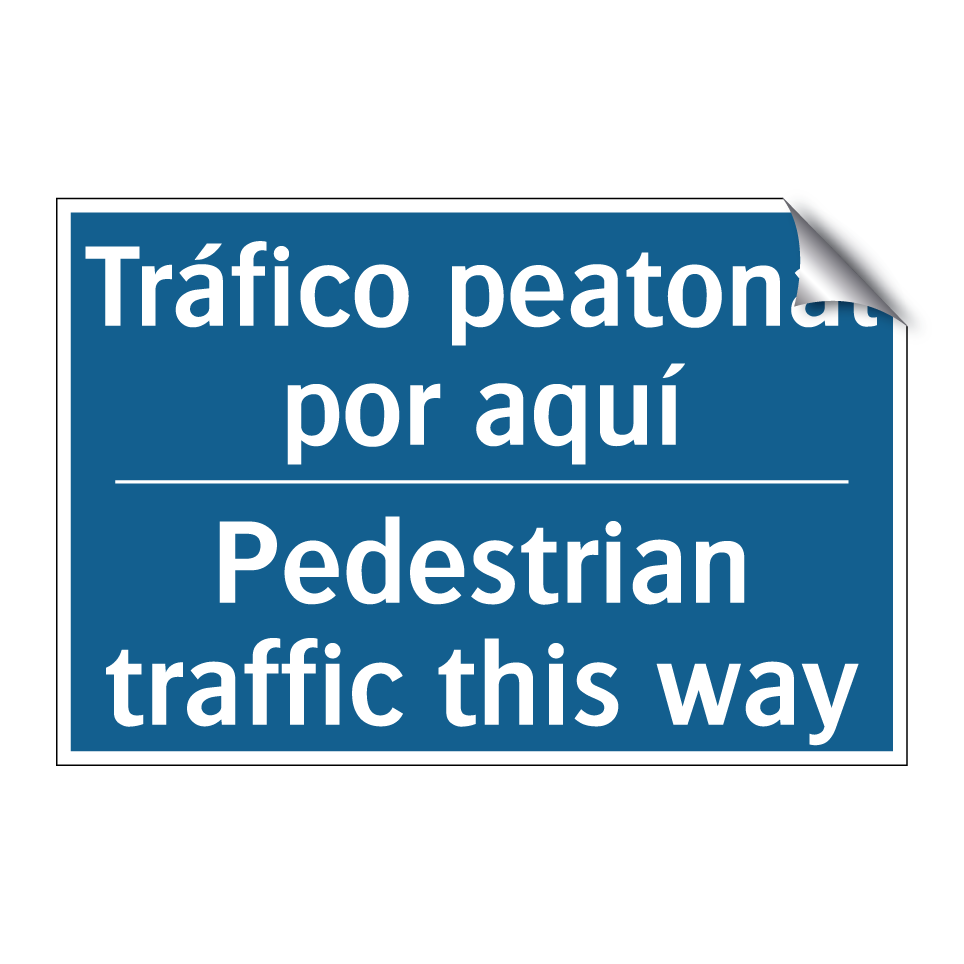 Tráfico peatonal por aquí - Pedestrian traffic this way