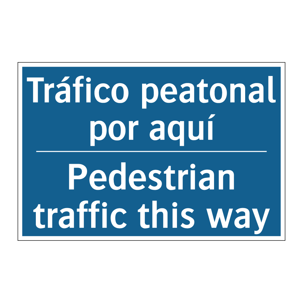 Tráfico peatonal por aquí - Pedestrian traffic this way