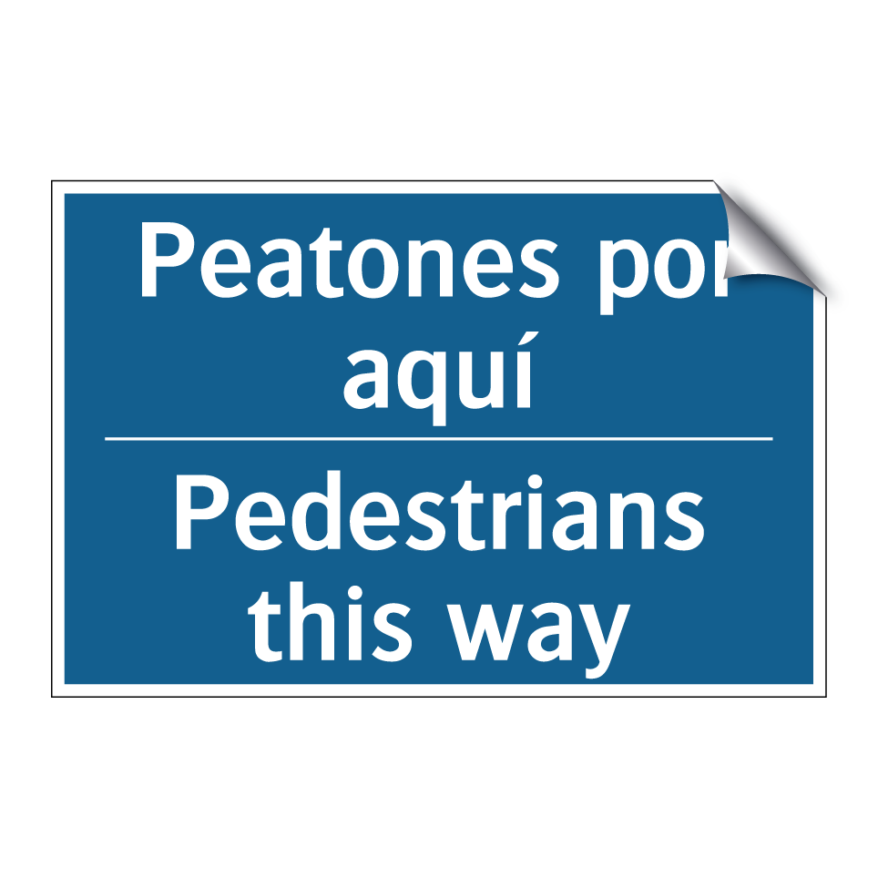 Peatones por aquí - Pedestrians this way