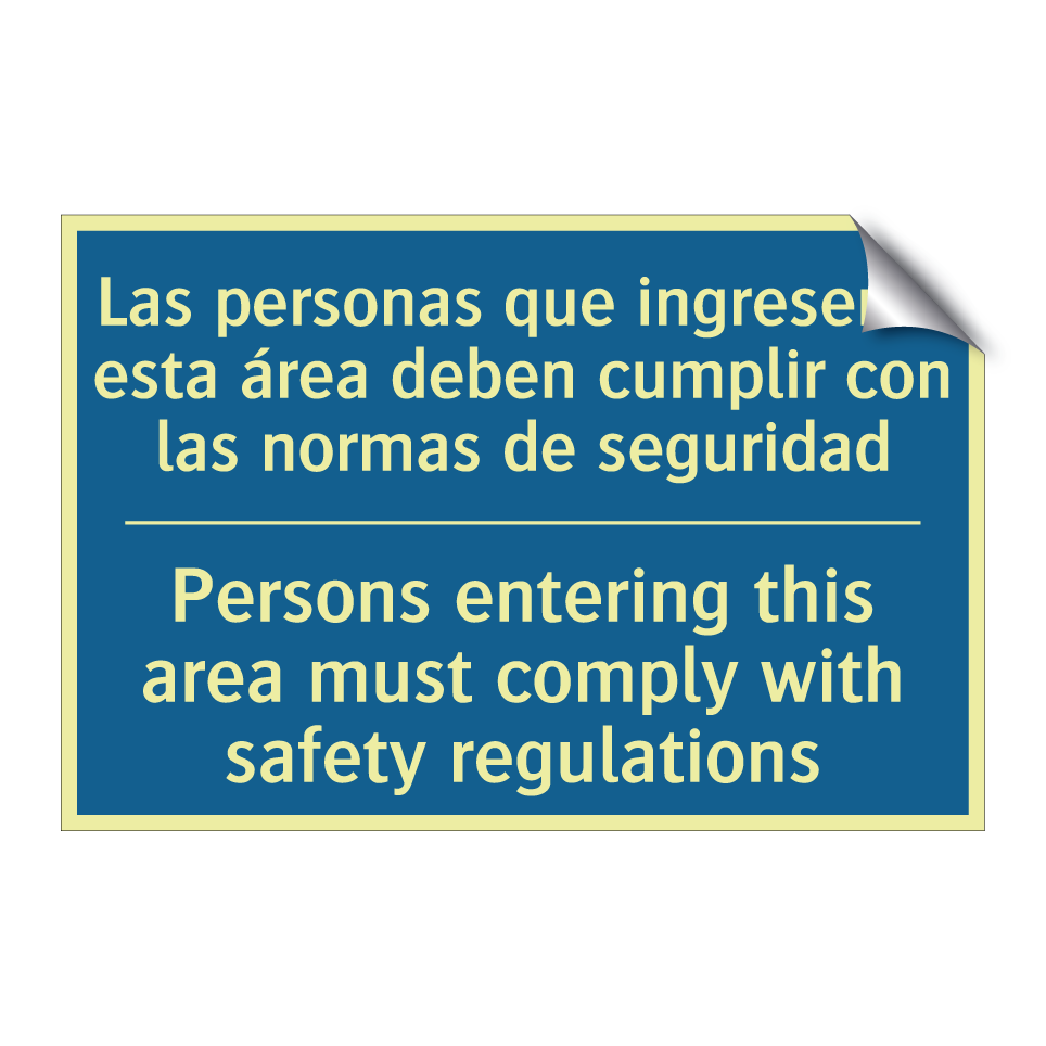 Las personas que ingresen a esta  /.../ - Persons entering this area must  /.../
