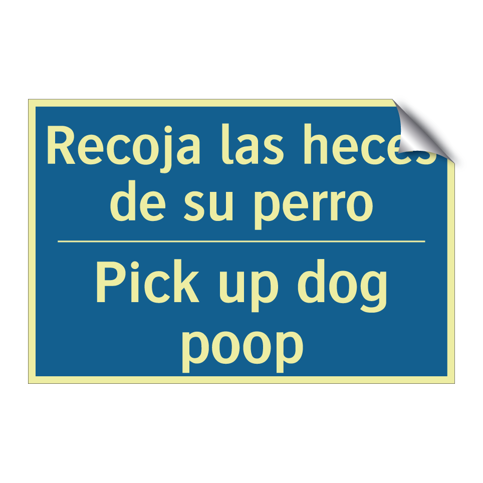 Recoja las heces de su perro - Pick up dog poop