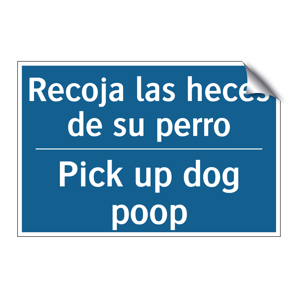 Recoja las heces de su perro - Pick up dog poop