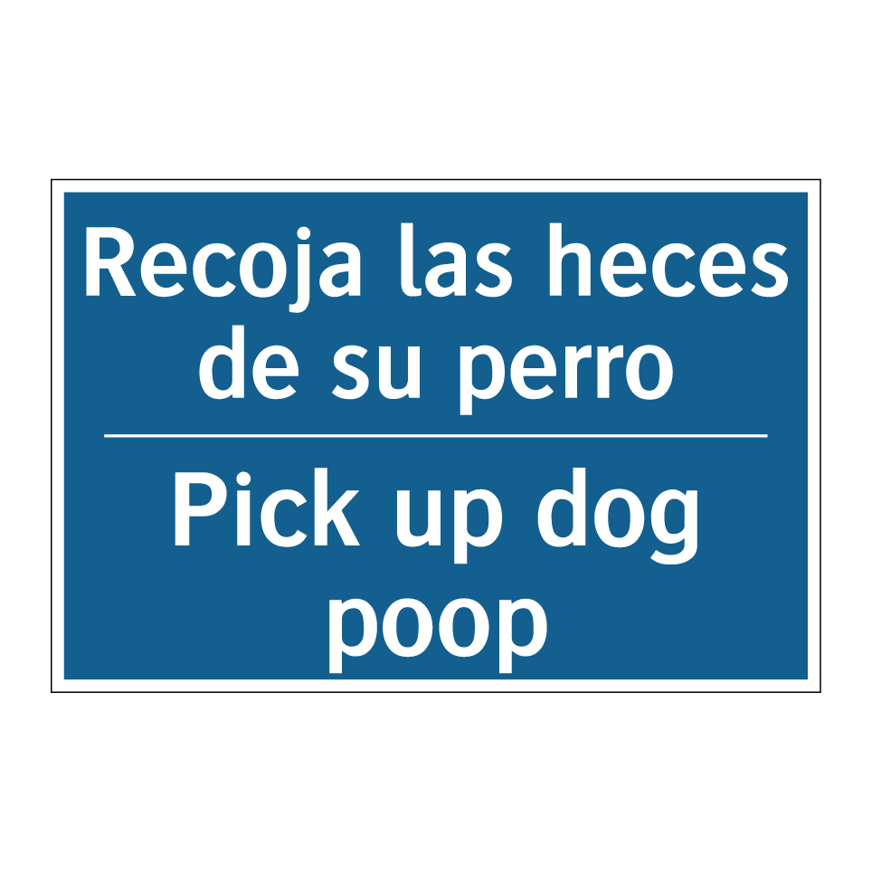 Recoja las heces de su perro - Pick up dog poop
