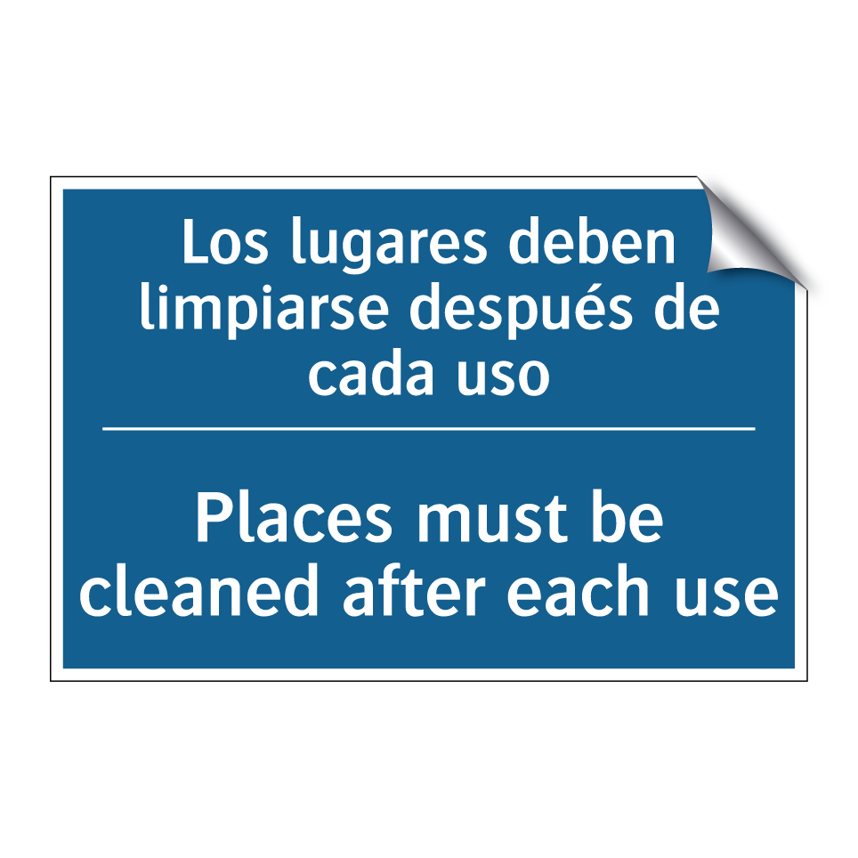 Los lugares deben limpiarse después  /.../ - Places must be cleaned after each  /.../