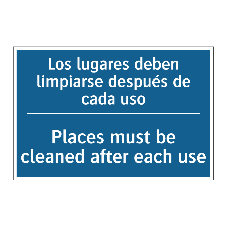 Los lugares deben limpiarse después  /.../ - Places must be cleaned after each  /.../