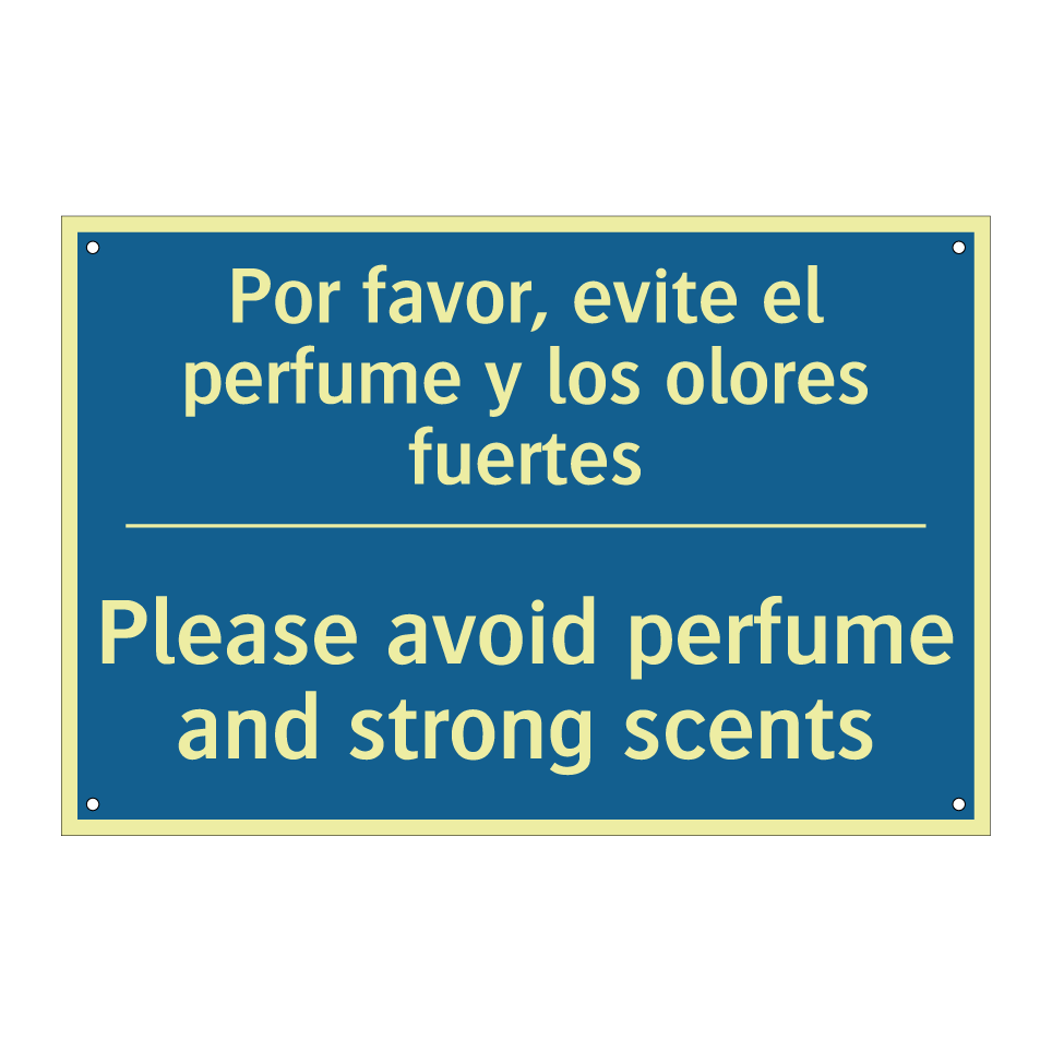 Por favor, evite el perfume y  /.../ - Please avoid perfume and strong  /.../