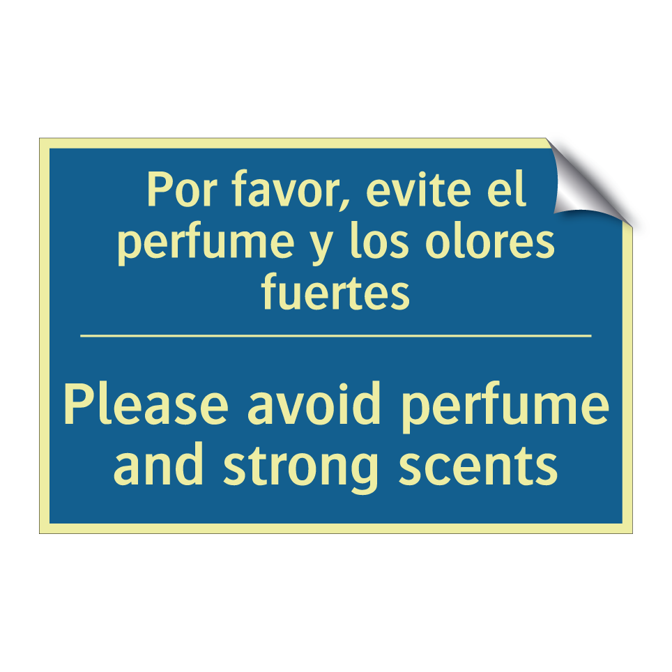 Por favor, evite el perfume y  /.../ - Please avoid perfume and strong  /.../