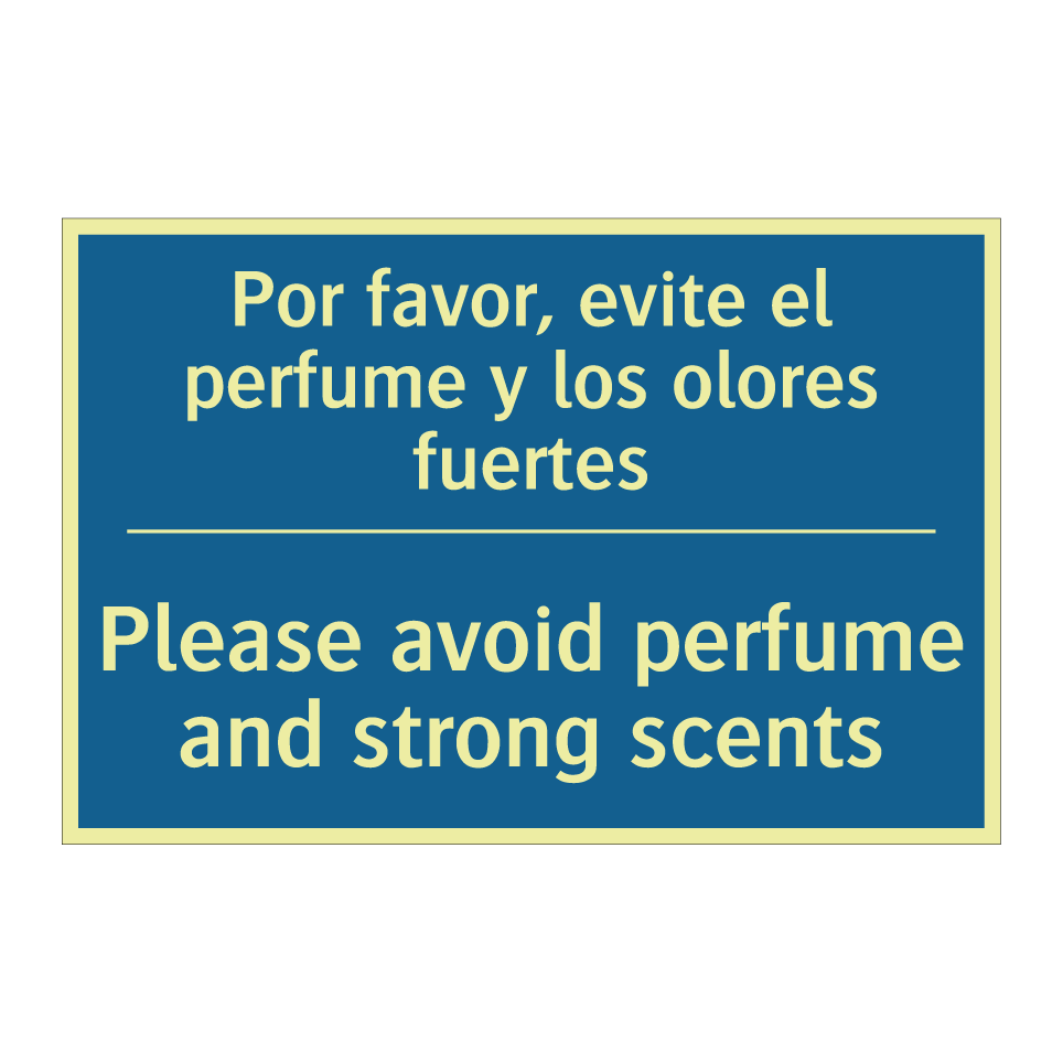 Por favor, evite el perfume y  /.../ - Please avoid perfume and strong  /.../