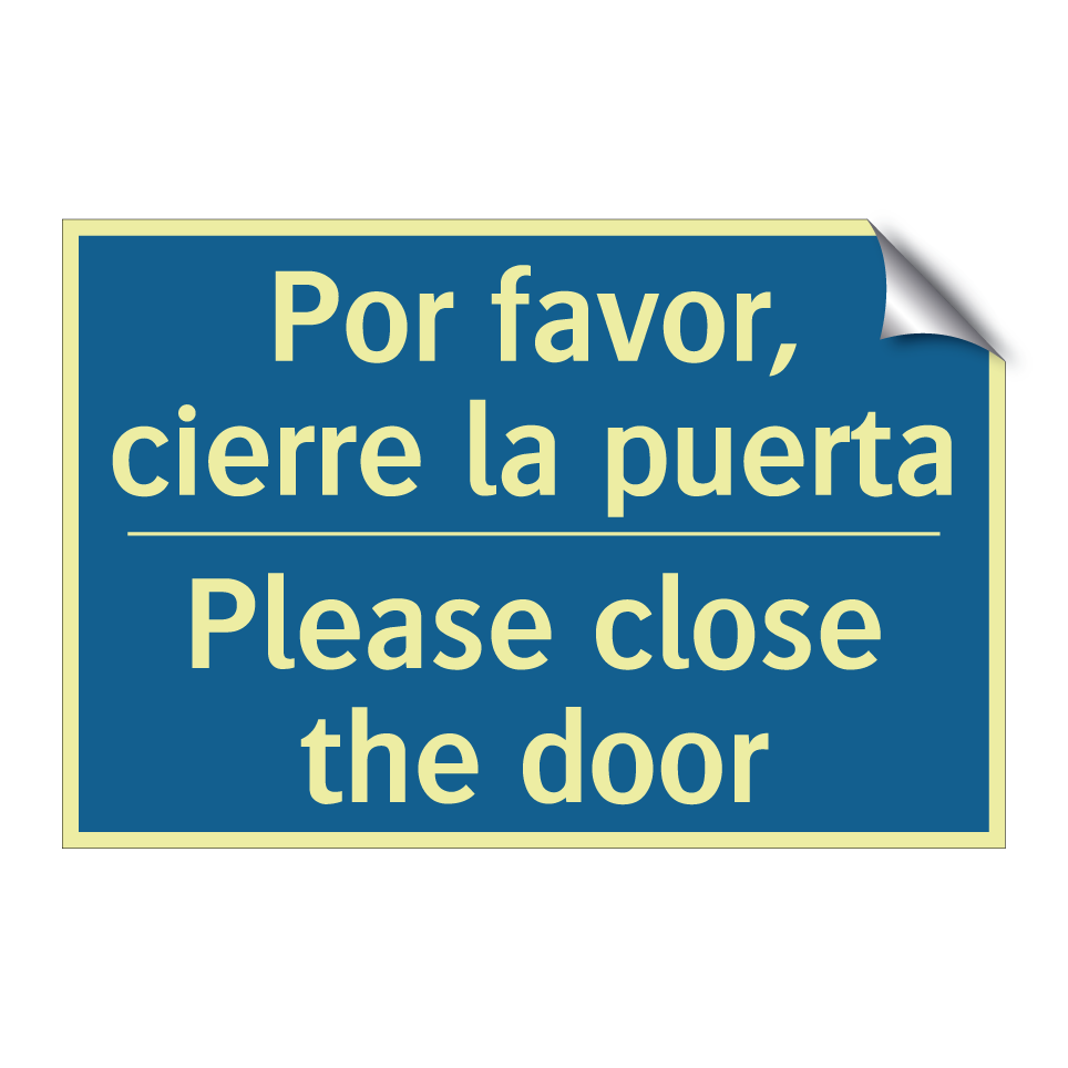 Por favor, cierre la puerta - Please close the door