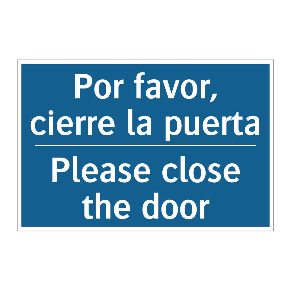 Por favor, cierre la puerta - Please close the door