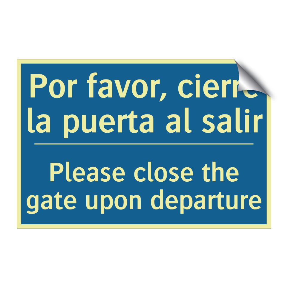 Por favor, cierre la puerta al  /.../ - Please close the gate upon departure /.../