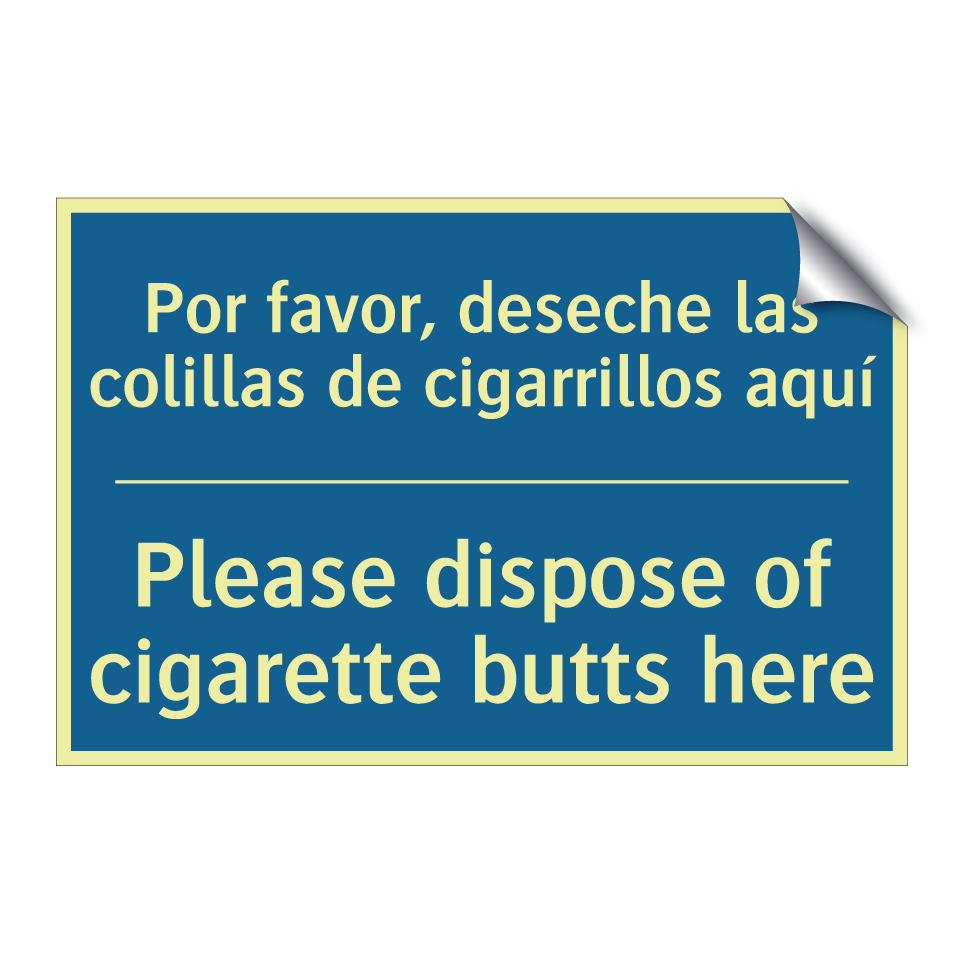 Por favor, deseche las colillas  /.../ - Please dispose of cigarette butts  /.../