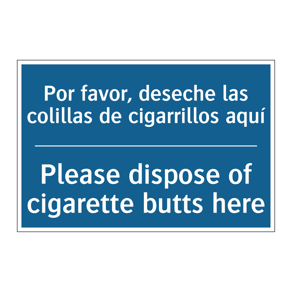 Por favor, deseche las colillas  /.../ - Please dispose of cigarette butts  /.../