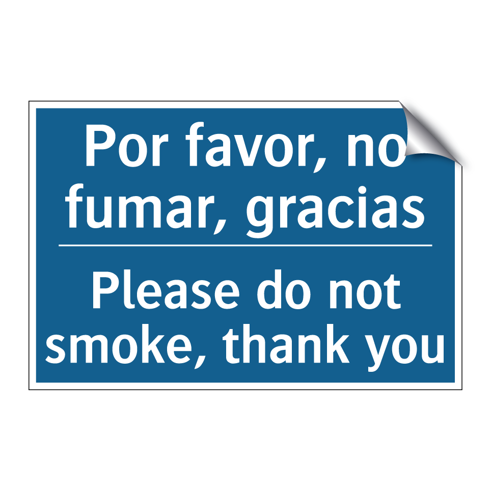 Por favor, no fumar, gracias - Please do not smoke, thank you