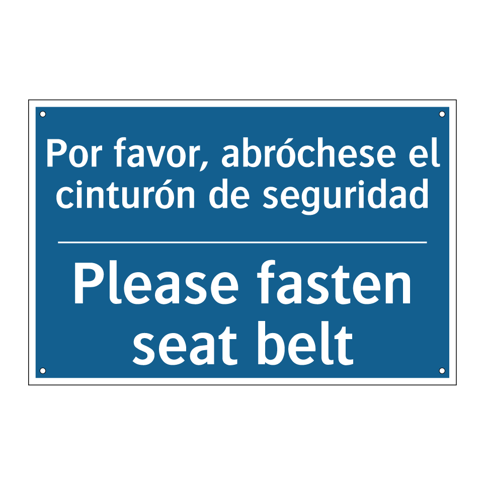 Por favor, abróchese el cinturón  /.../ - Please fasten seat belt