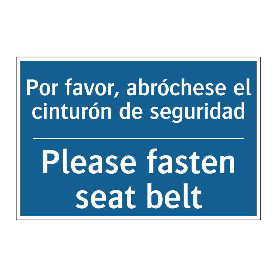Por favor, abróchese el cinturón  /.../ - Please fasten seat belt