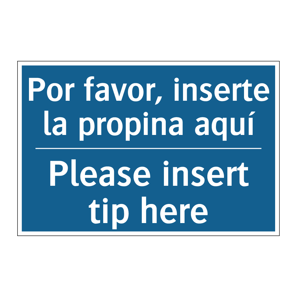 Por favor, inserte la propina  /.../ - Please insert tip here