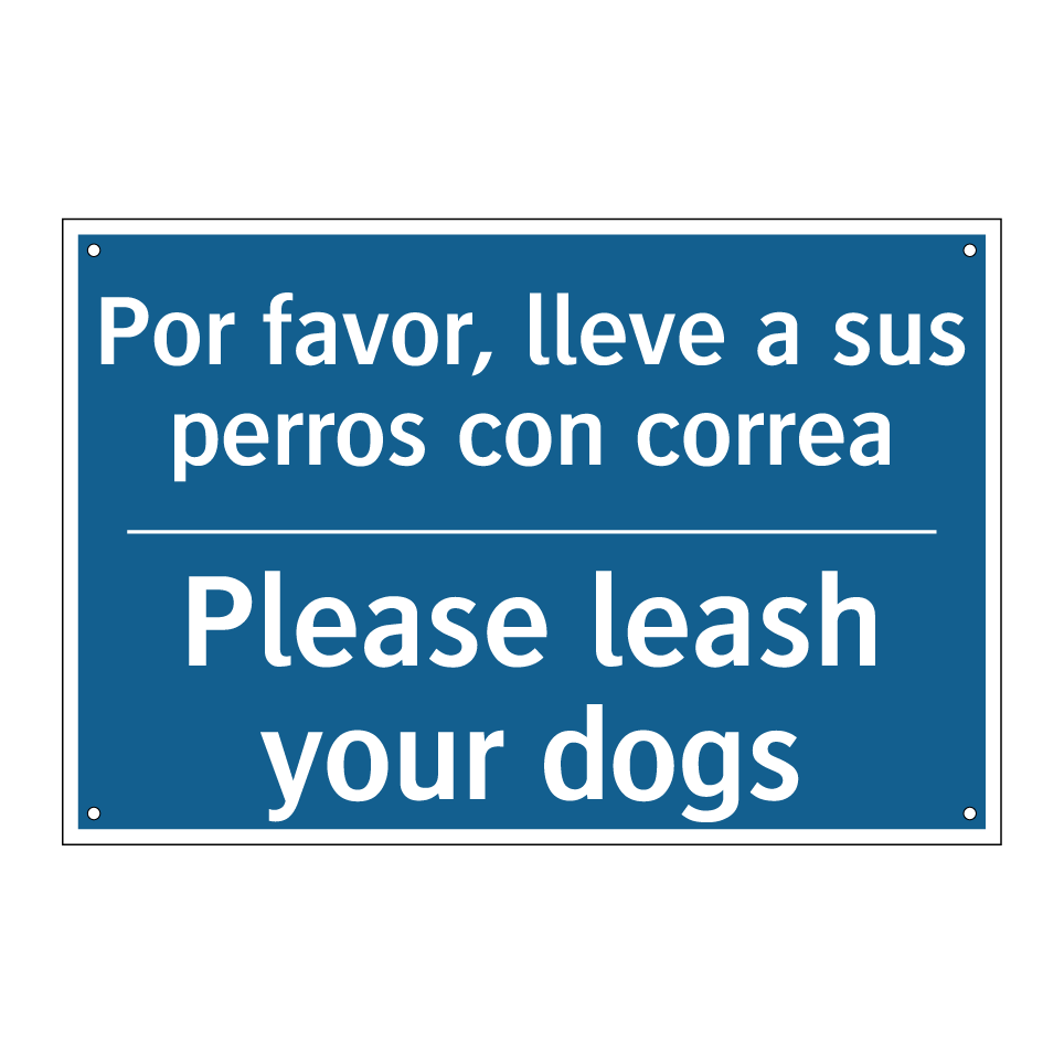 Por favor, lleve a sus perros  /.../ - Please leash your dogs