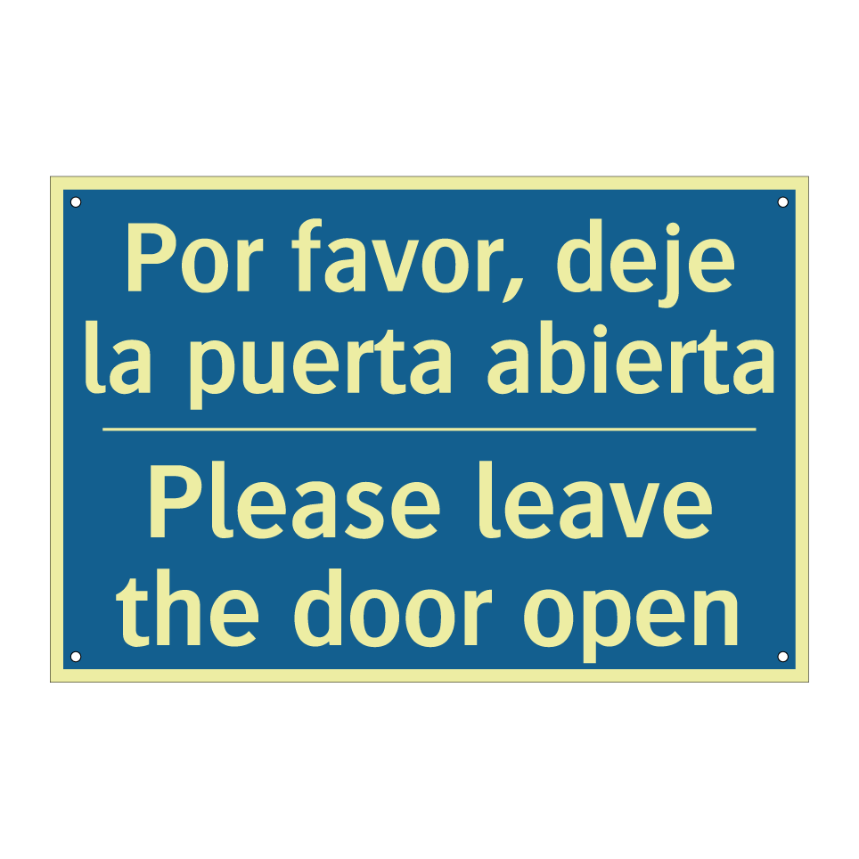 Por favor, deje la puerta abierta /.../ - Please leave the door open