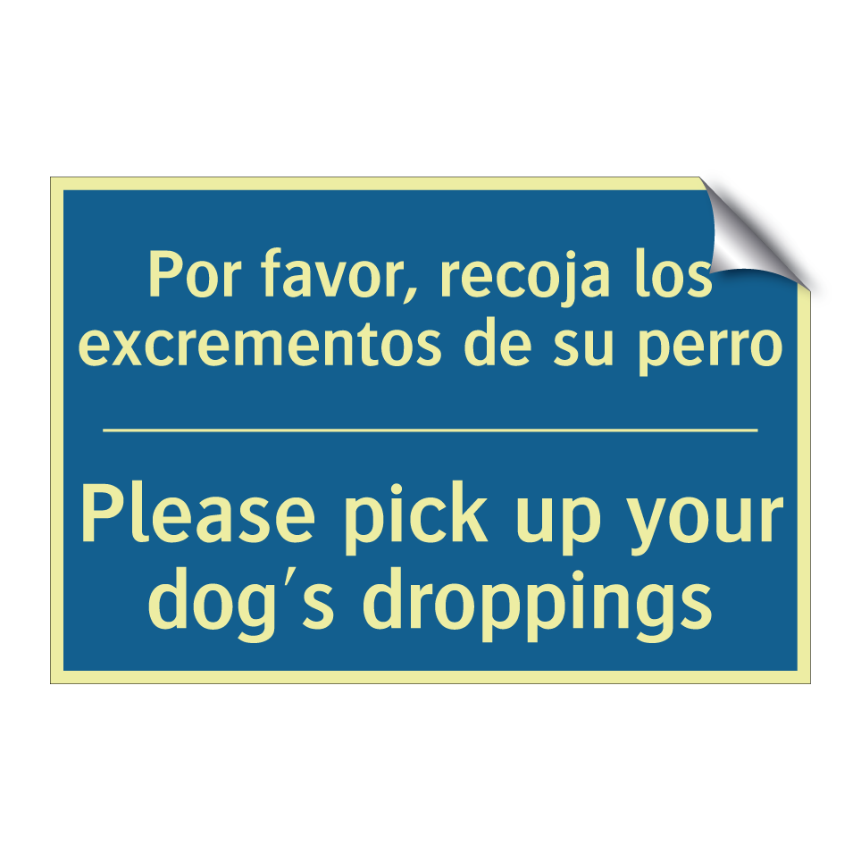 Por favor, recoja los excrementos  /.../ - Please pick up your dog's droppings /.../