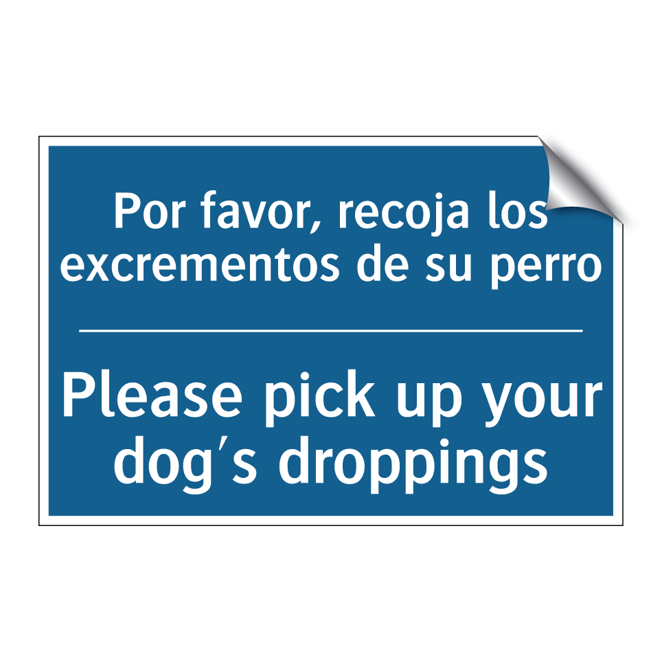 Por favor, recoja los excrementos  /.../ - Please pick up your dog's droppings /.../