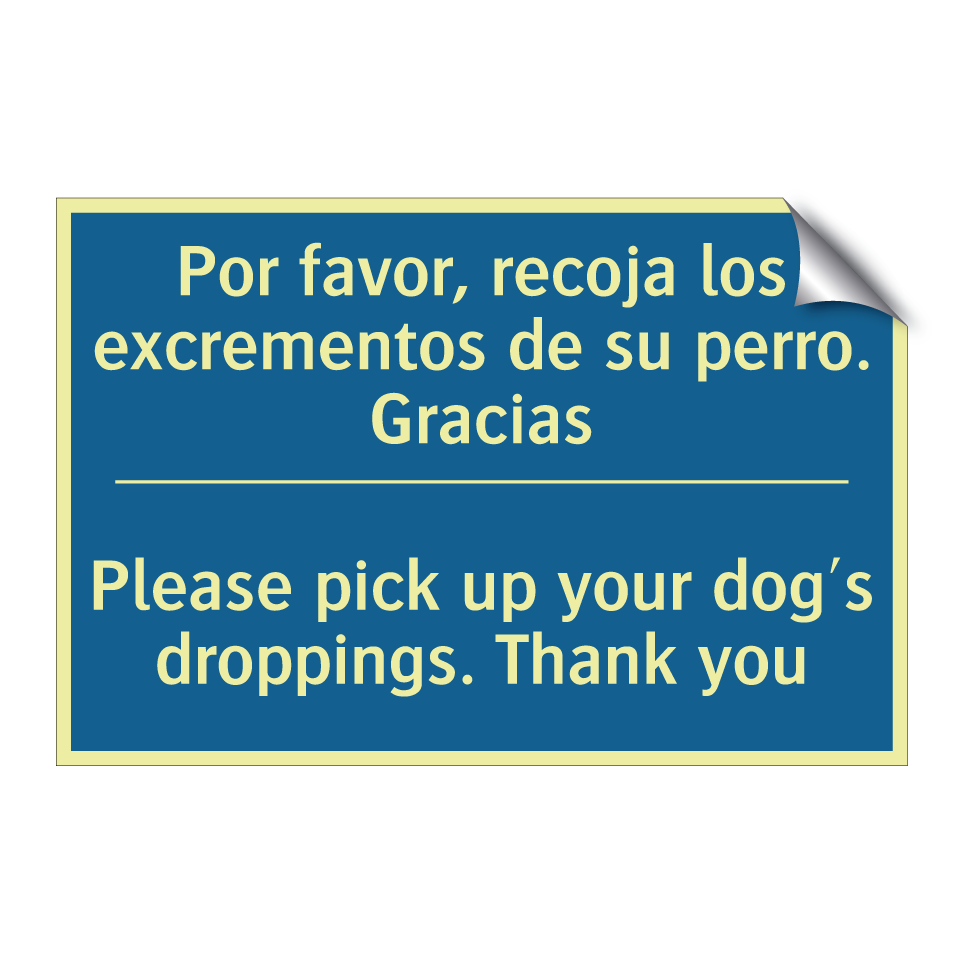 Por favor, recoja los excrementos  /.../ - Please pick up your dog's droppings.  /.../