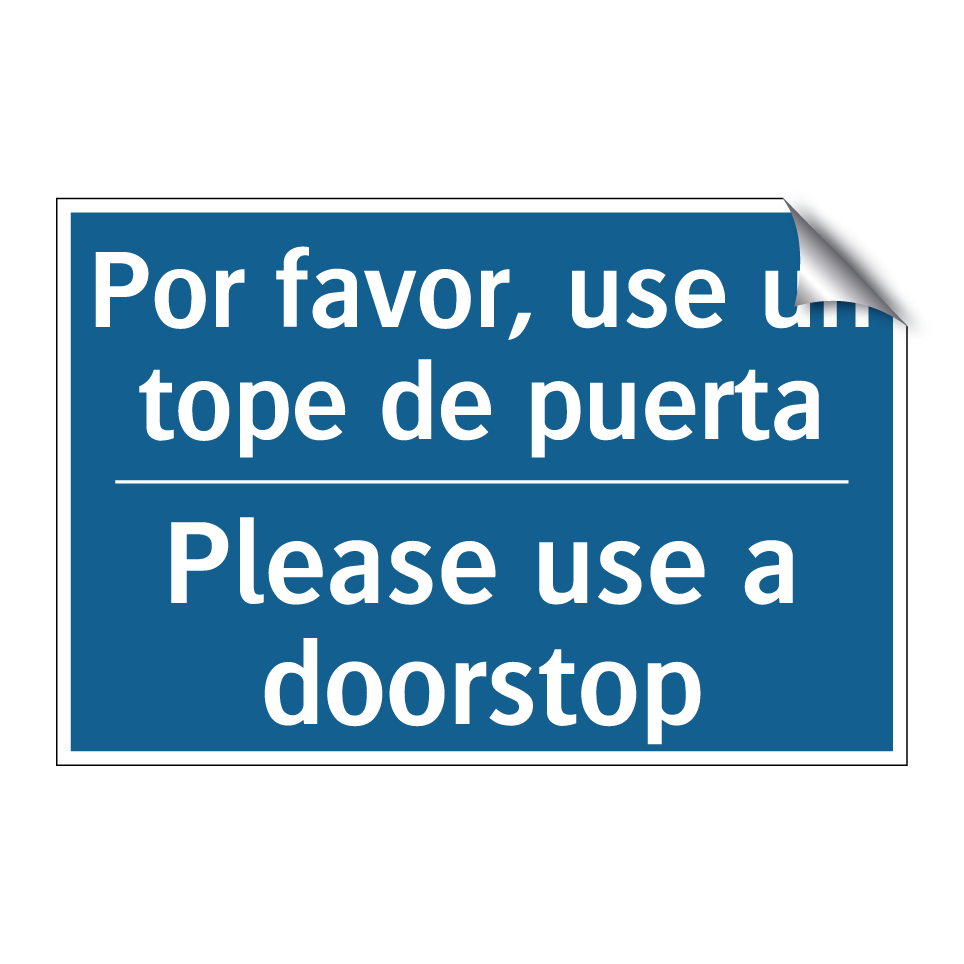 Por favor, use un tope de puerta /.../ - Please use a doorstop