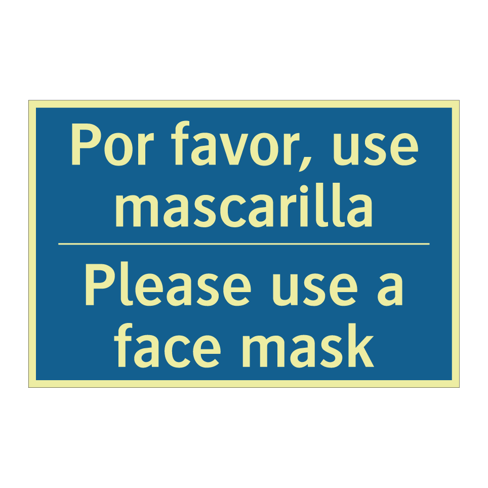 Por favor, use mascarilla - Please use a face mask