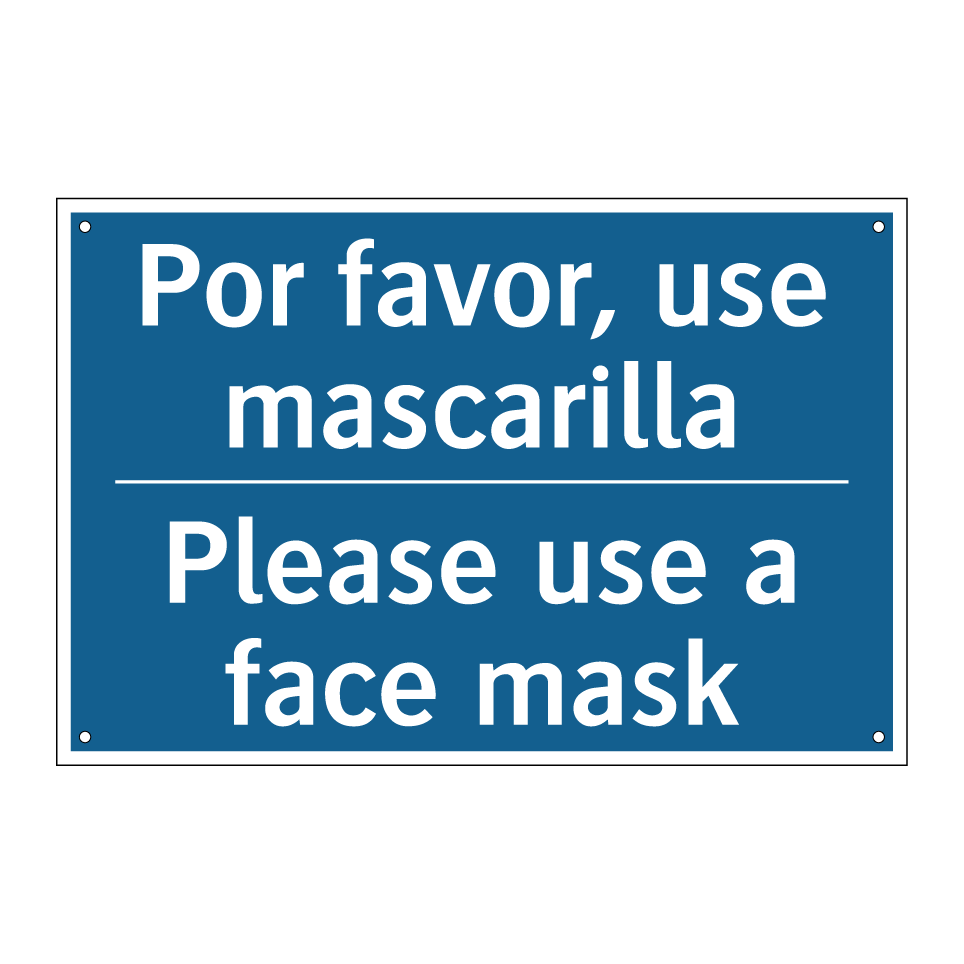 Por favor, use mascarilla - Please use a face mask
