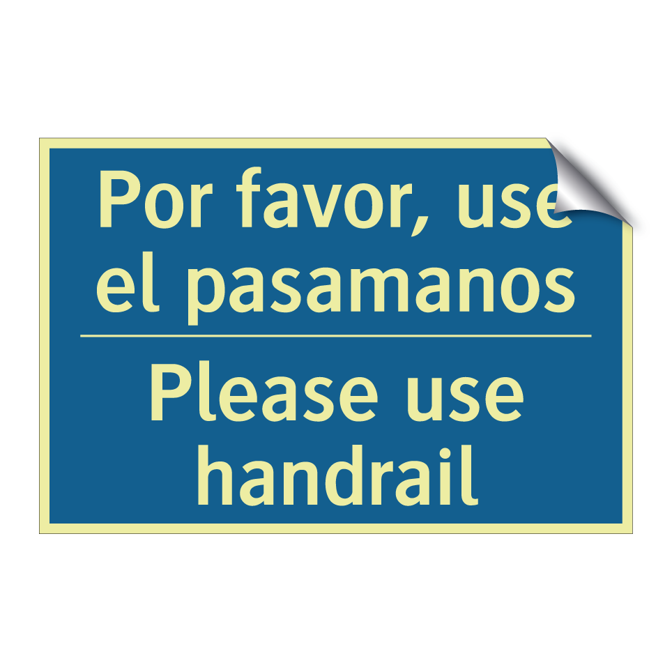 Por favor, use el pasamanos - Please use handrail