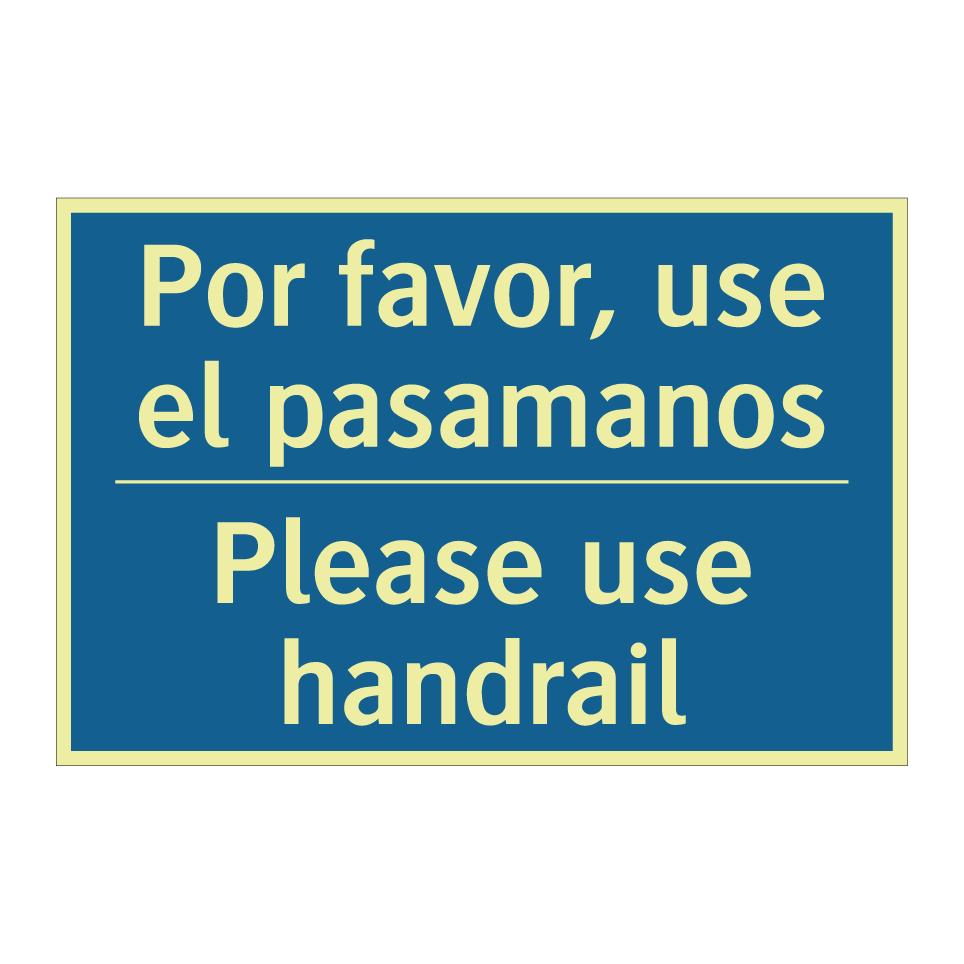 Por favor, use el pasamanos - Please use handrail
