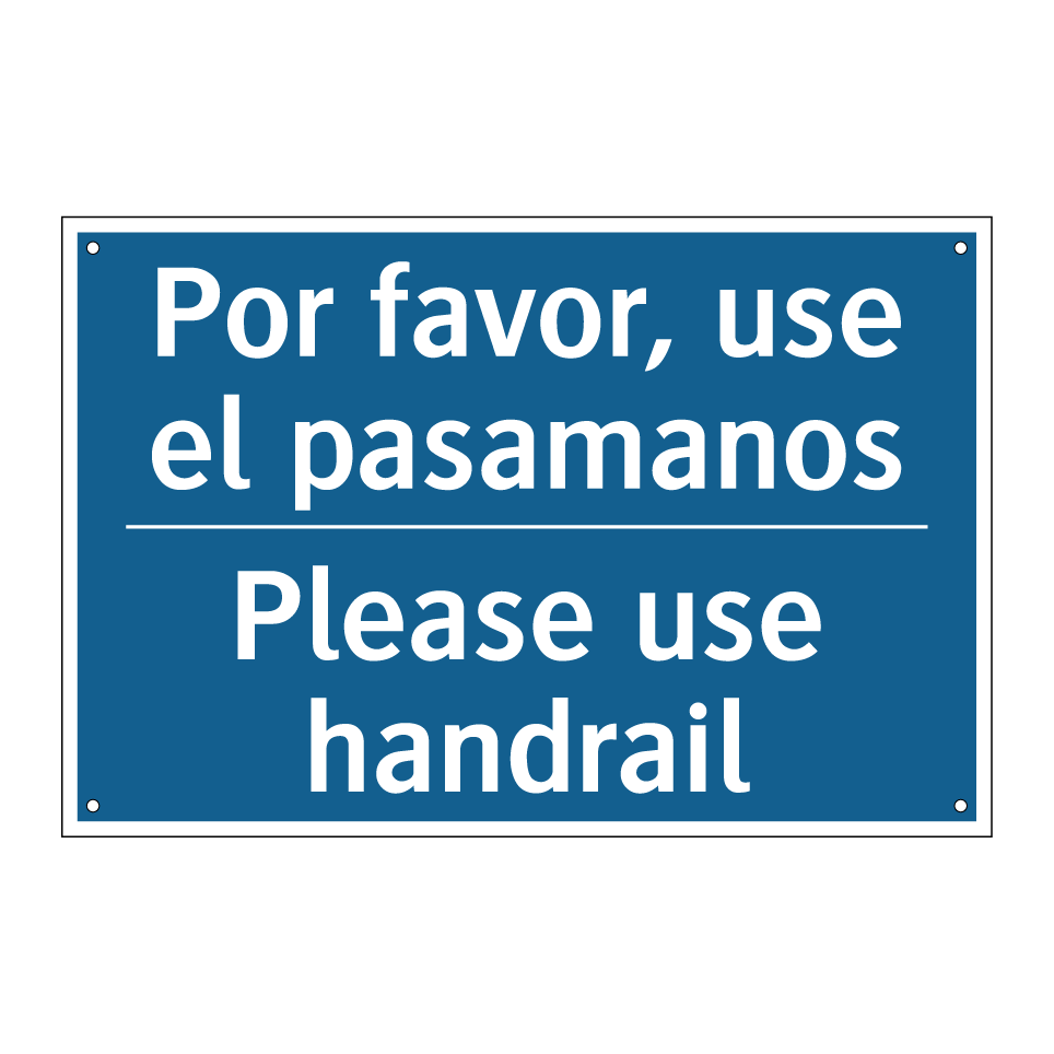 Por favor, use el pasamanos - Please use handrail