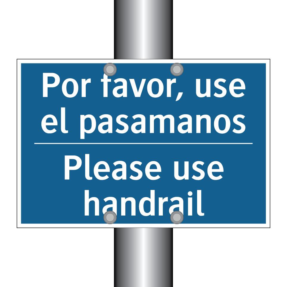 Por favor, use el pasamanos - Please use handrail