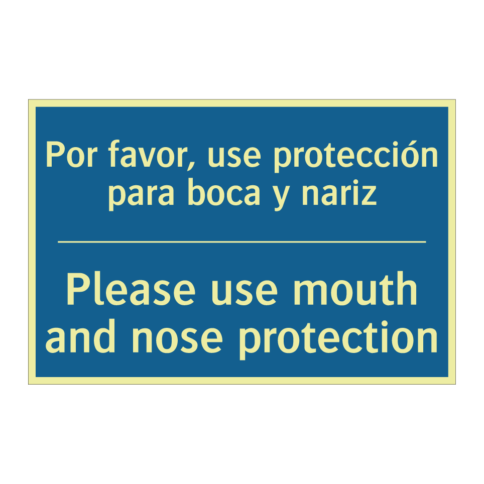 Por favor, use protección para  /.../ - Please use mouth and nose protection /.../