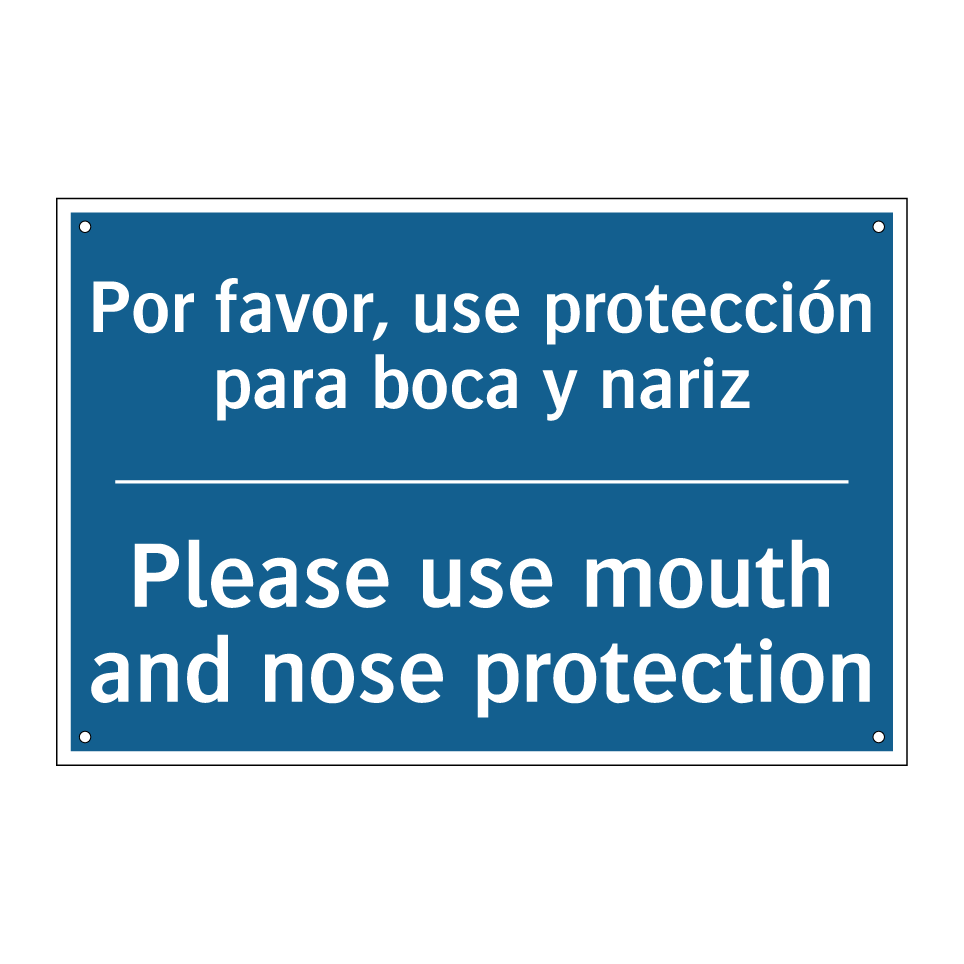 Por favor, use protección para  /.../ - Please use mouth and nose protection /.../