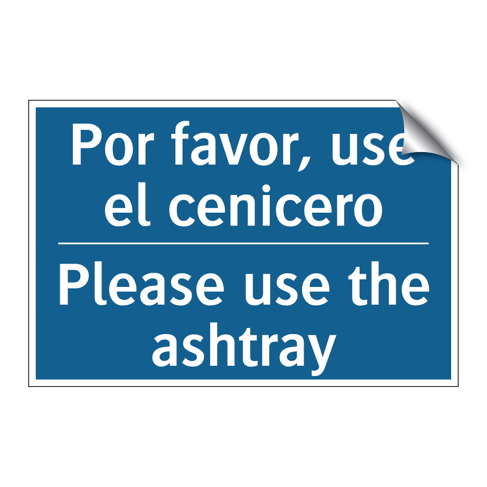 Por favor, use el cenicero - Please use the ashtray