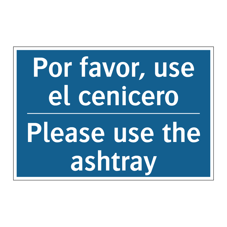 Por favor, use el cenicero - Please use the ashtray