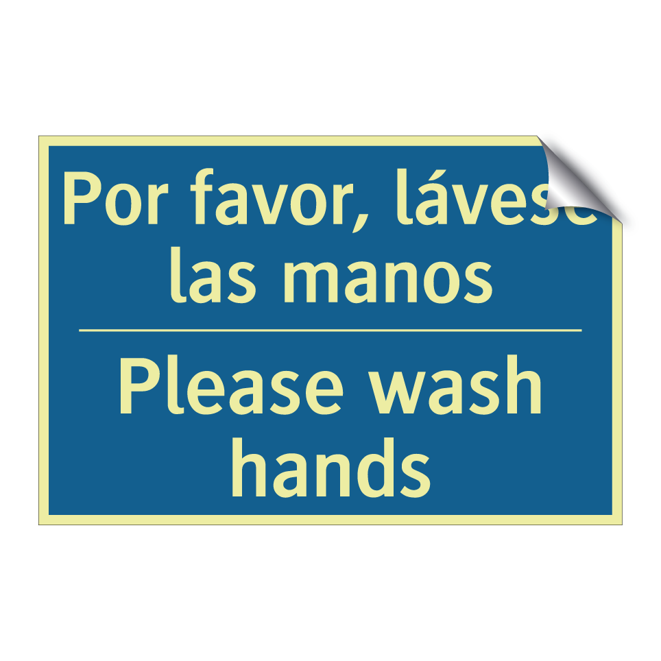 Por favor, lávese las manos - Please wash hands