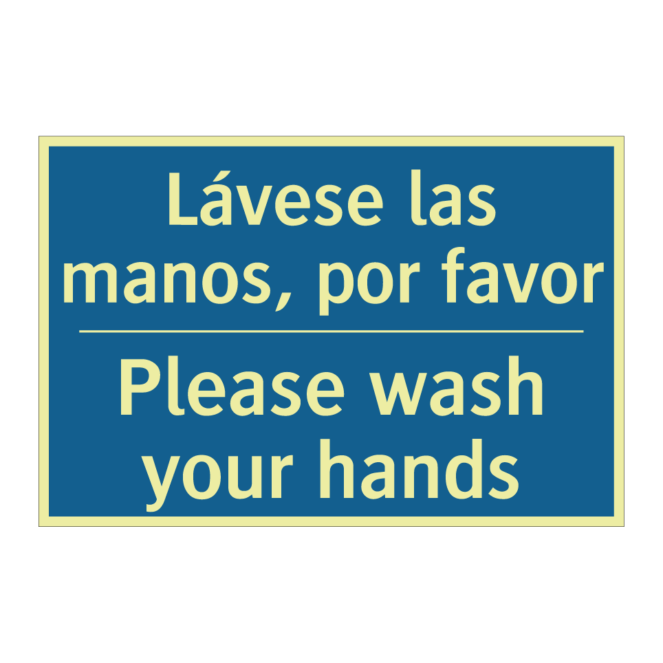 Lávese las manos, por favor - Please wash your hands