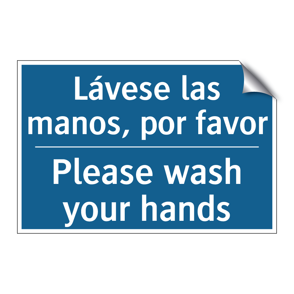 Lávese las manos, por favor - Please wash your hands